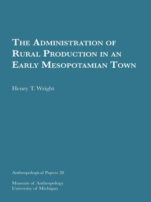 cover image of Administration of Rural Production in an Early Mesopotamian Town